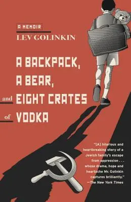 Ein Rucksack, ein Bär und acht Kisten Wodka: Eine Erinnerung - A Backpack, a Bear, and Eight Crates of Vodka: A Memoir