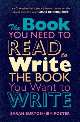 Das Buch, das Sie lesen müssen, um das Buch zu schreiben, das Sie schreiben wollen: Ein Handbuch für Belletristik-Autoren - The Book You Need to Read to Write the Book You Want to Write: A Handbook for Fiction Writers