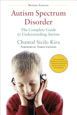 Autismus-Spektrum-Störung: Der vollständige Leitfaden zum Verständnis von Autismus - Autism Spectrum Disorder: The Complete Guide to Understanding Autism