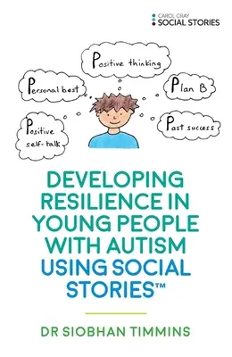 Entwicklung von Resilienz bei jungen Menschen mit Autismus durch soziale Geschichten(tm) - Developing Resilience in Young People with Autism Using Social Stories(tm)