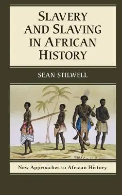 Sklaverei und Sklavenhaltung in der afrikanischen Geschichte - Slavery and Slaving in African History