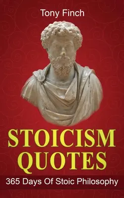 Stoizismus Zitate: 365 Tage der stoischen Philosophie - Stoicism Quotes: 365 Days of Stoic Philosophy