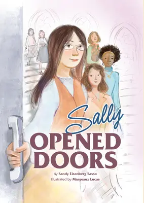 Sally öffnete Türen: Die Geschichte der ersten Rabbinerin - Sally Opened Doors: The Story of the First Woman Rabbi