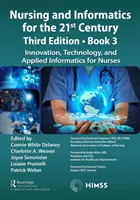 Krankenpflege und Informatik für das 21. Jahrhundert - Eine digitale Welt annehmen, 3. Auflage, Buch 3: Innovation, Technologie und angewandte Informatik für die Krankenpflege - Nursing and Informatics for the 21st Century - Embracing a Digital World, 3rd Edition, Book 3: Innovation, Technology, and Applied Informatics for Nur