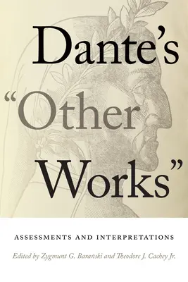 Dantes andere Werke: Einschätzungen und Interpretationen - Dante's Other Works: Assessments and Interpretations