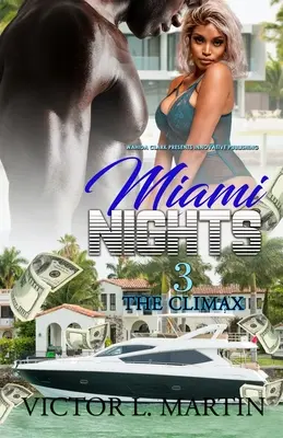 Miami Nights 3: Die Krönung - Miami Nights 3: The Climax