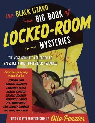 Das Black Lizard Big Book of Locked-Room Mysteries: Die vollständigste Sammlung unmöglicher Kriminalgeschichten, die je zusammengestellt wurde - The Black Lizard Big Book of Locked-Room Mysteries: The Most Complete Collection of Impossible-Crime Stories Ever Assembled