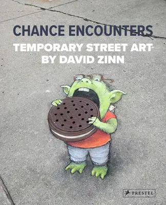 Zufällige Begegnungen: Temporäre Straßenkunst von David Zinn - Chance Encounters: Temporary Street Art by David Zinn