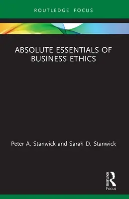 Absolute Essentials of Business Ethics (Grundlagen der Wirtschaftsethik) - Absolute Essentials of Business Ethics