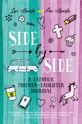 Seite an Seite: Ein katholisches Mutter-Tochter-Tagebuch - Side by Side: A Catholic Mother-Daughter Journal