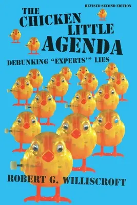 Die Chicken Little Agenda: Die Lügen der Experten entlarven“ - The Chicken Little Agenda: Debunking Experts'