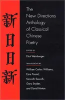 Die New Directions Anthologie der klassischen chinesischen Poesie - The New Directions Anthology of Classical Chinese Poetry