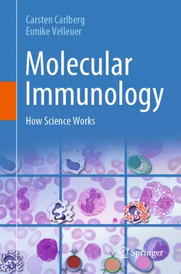 Molekulare Immunologie: Wie die Wissenschaft funktioniert - Molecular Immunology: How Science Works