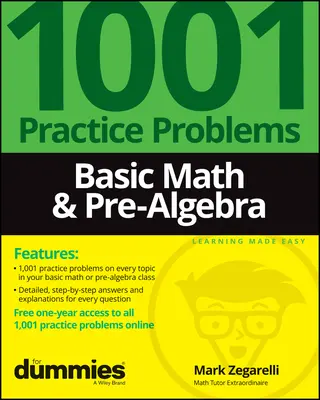 Grundlagen der Mathematik und Voralgebra: 1001 Übungsaufgaben für Dummies (+ kostenlose Online-Übungen) - Basic Math & Pre-Algebra: 1001 Practice Problems for Dummies (+ Free Online Practice)