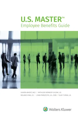 U.S. Master Employee Benefits Guide: Ausgabe 2021 - U.S. Master Employee Benefits Guide: 2021 Edition