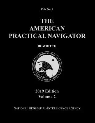 American Practical Navigator 'Bowditch' 2019 Band 2 - American Practical Navigator 'Bowditch' 2019 Volume 2