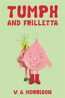 Tumph und Frilletta - Tumph and Frilletta