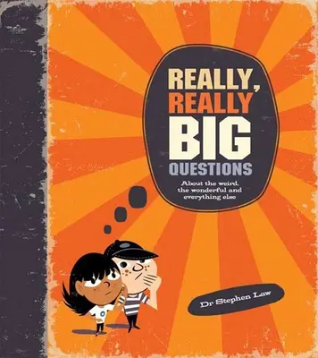 Wirklich große Fragen für wagemutige Denker: Über 40 kühne Ideen zur Philosophie - Really Big Questions for Daring Thinkers: Over 40 Bold Ideas about Philosophy