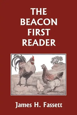 The Beacon First Reader (Farbausgabe) (Klassiker von gestern) - The Beacon First Reader (color edition) (Yesterday's Classics)
