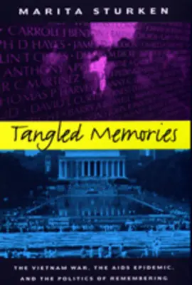 Verworrene Erinnerungen: Der Vietnamkrieg, die AIDS-Epidemie und die Politik des Erinnerns - Tangled Memories: The Vietnam War, the AIDS Epidemic, and the Politics of Remembering