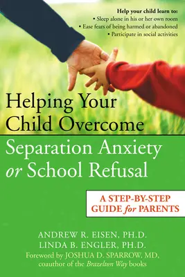 Helfen Sie Ihrem Kind, Trennungsangst oder Schulverweigerung zu überwinden: Ein Schritt-für-Schritt-Leitfaden für Eltern - Helping Your Child Overcome Separation Anxiety or School Refusal: A Step-By-Step Guide for Parents