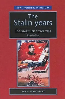 Die Stalin-Jahre: Die Sowjetunion, 1929-53 (Zweite Auflage) - The Stalin Years: The Soviet Union, 1929-53 (Second Edition)