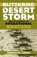 Vom Blitzkrieg zum Wüstensturm: Die Entwicklung der operativen Kriegsführung - Blitzkrieg to Desert Storm: The Evolution of Operational Warfare