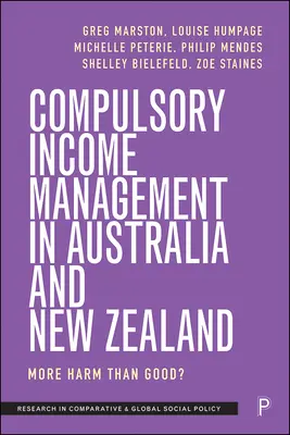 Obligatorische Einkommensverwaltung in Australien und Neuseeland: Mehr Schaden als Nutzen? - Compulsory Income Management in Australia and New Zealand: More Harm Than Good?