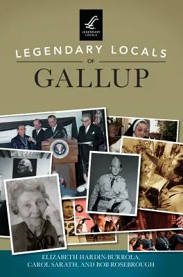 Legendäre Persönlichkeiten von Gallup - Legendary Locals of Gallup