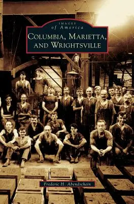 Columbia, Marietta und Wrightsville - Columbia, Marietta, and Wrightsville