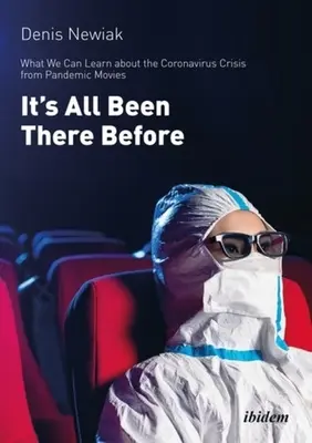 Alles schon mal dagewesen: Was wir aus Pandemie-Filmen über das Coronavirus lernen können - It's All Been There Before: What We Can Learn about the Coronavirus from Pandemic Movies