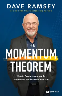 Das Momentum-Theorem: Wie Sie eine unaufhaltsame Dynamik in allen Bereichen Ihres Lebens schaffen - The Momentum Theorem: How to Create Unstoppable Momentum in All Areas of Your Life