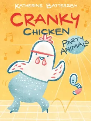 Party-Tiere: Ein schrulliges Huhn Buch 2 Band 2 - Party Animals: A Cranky Chicken Book 2 Volume 2