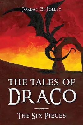 Die Märchen von Draco: Die sechs Teile - The Tales of Draco: The Six Pieces