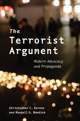 Das Argument der Terroristen: Moderne Befürwortung und Propaganda - The Terrorist Argument: Modern Advocacy and Propaganda