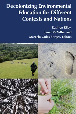 Entkolonialisierung der Umwelterziehung für verschiedene Kontexte und Nationen - Decolonizing Environmental Education for Different Contexts and Nations