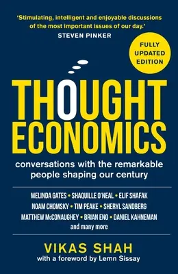 Gedankliche Ökonomie: Gespräche mit den bemerkenswerten Menschen, die unser Jahrhundert prägen (vollständig aktualisierte Ausgabe) - Thought Economics: Conversations with the Remarkable People Shaping Our Century (Fully Updated Edition)