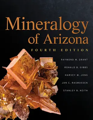 Mineralogie von Arizona, Vierte Ausgabe - Mineralogy of Arizona, Fourth Edition