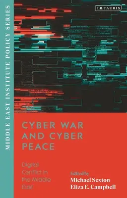 Cyber-Krieg und Cyber-Frieden: Digitaler Konflikt im Nahen Osten - Cyber War and Cyber Peace: Digital Conflict in the Middle East