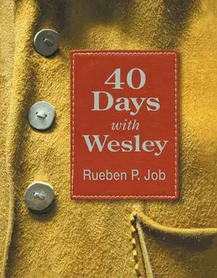 40 Tage mit Wesley: Eine tägliche Andachtsreise - 40 Days with Wesley: A Daily Devotional Journey