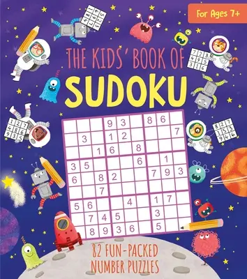 Das Sudoku-Buch für Kinder: 82 Zahlenrätsel mit Spaßfaktor - The Kids' Book of Sudoku: 82 Fun-Packed Number Puzzles