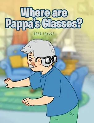 Wo sind Pappas Gläser? - Where are Pappa's Glasses?
