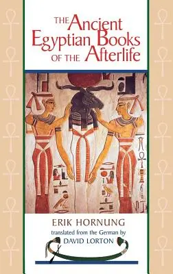 Die altägyptischen Bücher über das Leben nach dem Tod - The Ancient Egyptian Books of the Afterlife