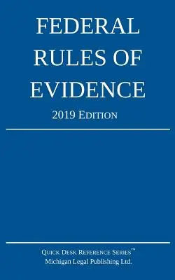 Federal Rules of Evidence; Ausgabe 2019: Mit internen Querverweisen - Federal Rules of Evidence; 2019 Edition: With Internal Cross-References