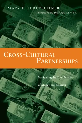 Interkulturelle Partnerschaften: Navigieren durch die Komplexität von Geld und Mission - Cross-Cultural Partnerships: Navigating the Complexities of Money and Mission
