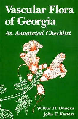 Gefäßflora von Georgia: Eine kommentierte Checkliste - Vascular Flora of Georgia: An Annotated Checklist