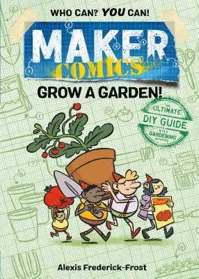 Maker-Comics: Pflanzt einen Garten! - Maker Comics: Grow a Garden!