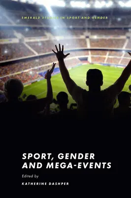 Sport, Geschlecht und Mega-Events - Sport, Gender and Mega-Events