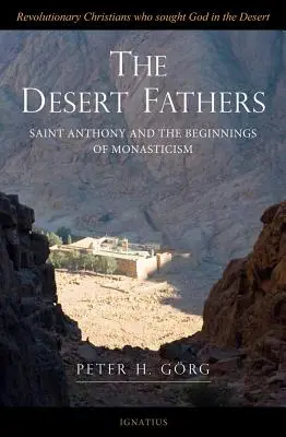 Die Wüstenväter: Antonius und die Anfänge des Mönchtums - The Desert Fathers: Anthony and the Beginnings of Monasticism