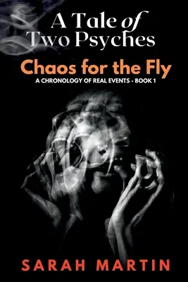 Eine Geschichte von zwei Psychen - CHAOS FOR THE FLY - A Tale of Two Psyches - CHAOS FOR THE FLY